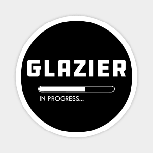 Glazier in progress Magnet